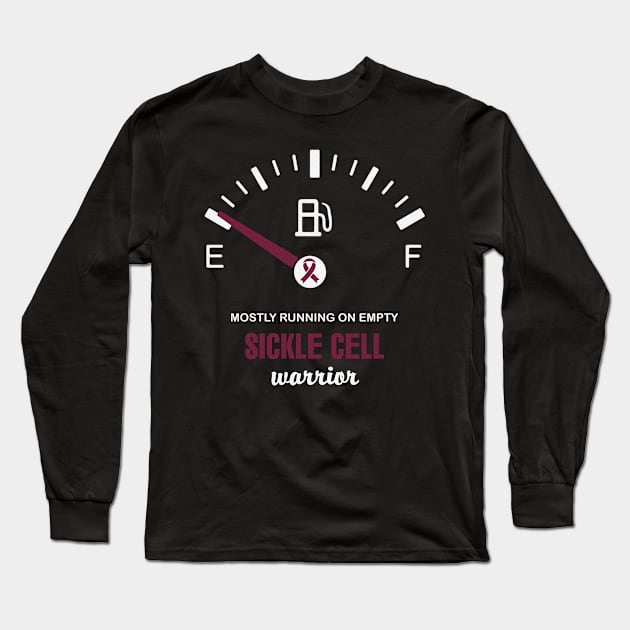 Mostly Running On Empty Sickle Cell Awareness Burgundy Ribbon Warrior Long Sleeve T-Shirt by celsaclaudio506